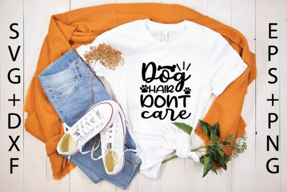 Dog Hair Dont Care Svg Design