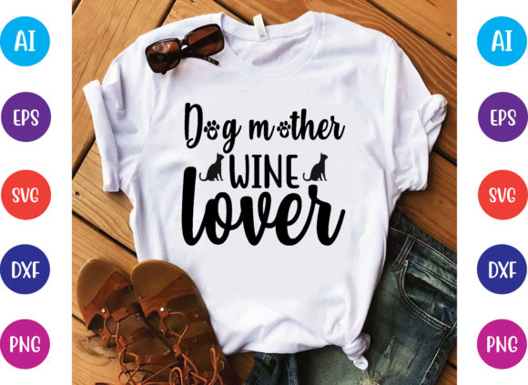 Dog Mother Wine Lover Svg Design