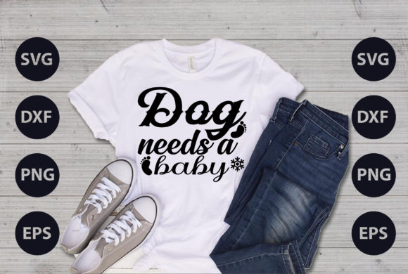DOG NEEDS A BABY Svg