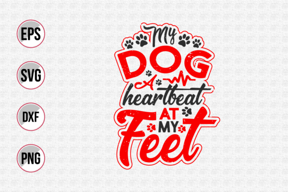My Dog a Heartbeat at My Feet SVG