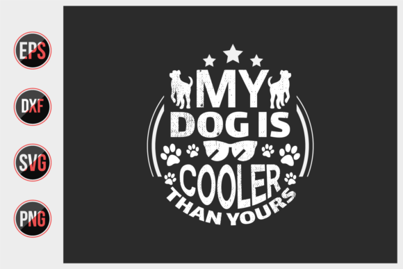 My Dog is Cooler Than Yours Svg