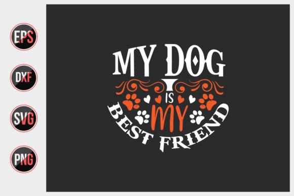 My Dog Is My Best Friend SVG